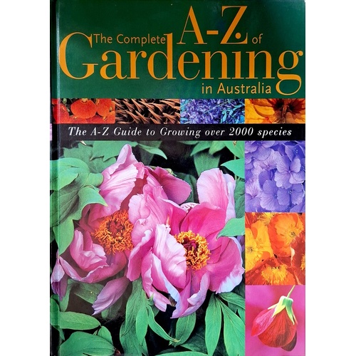 The Complete A-Z Of Gardening In Australia