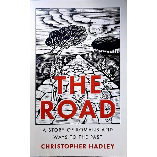 The Road. A Story Of Romans And Ways To The Past