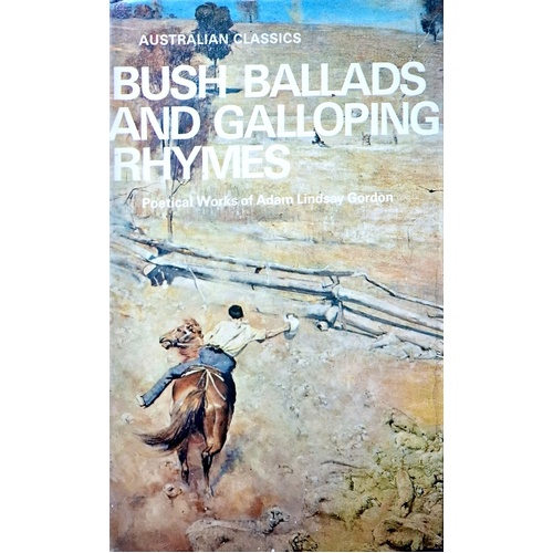 Bush Ballads And Galloping Rhymes