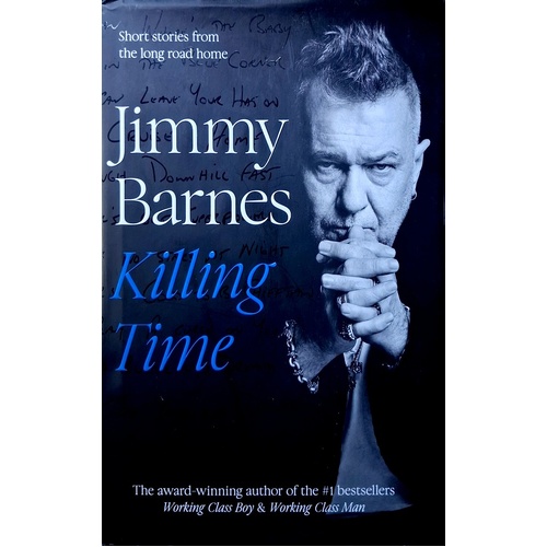 Killing Time. Short Stories From The Long Road Home