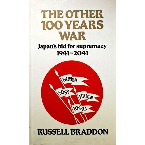 The Other 100 Years War. Japan's Bid For Supremacy