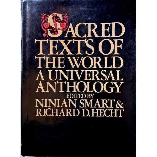Sacred Texts Of The World. A Universal Anthology