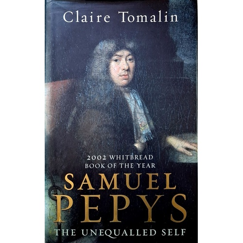 Samuel Pepys. The Unequalled Self