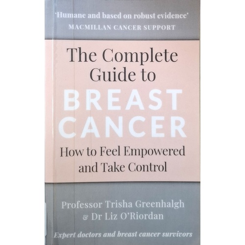 The Complete Guide To Breast Cancer. How To Feel Empowered And Take Control