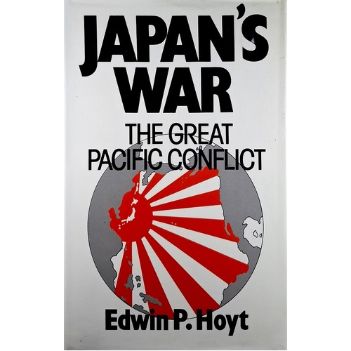 Japan's War. The Great Pacific Conflict