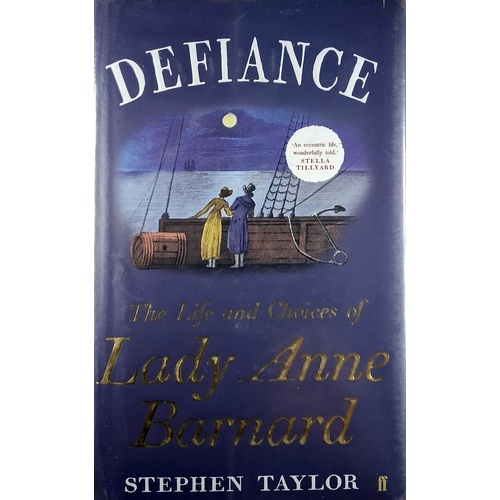 Defiance. The Life And Choices Of Lady Anne Barnard