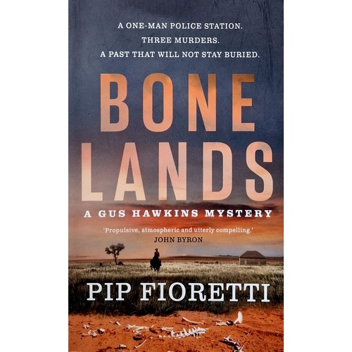 Bone Lands. A One-Man Police Station. Three Murders. A Past That Will Not Stay Buried.