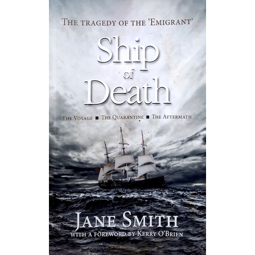 Ship Of Death. The Tragedy Of The 'Emigrant'