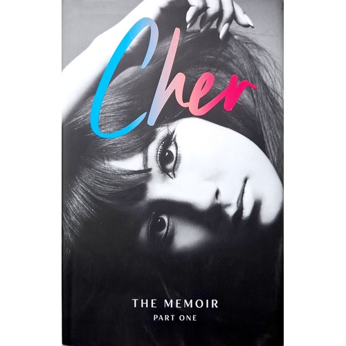 Cher. The Memoir, Part One