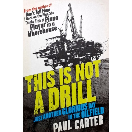 This Is Not A Drill. Just Another Glorious Day In The Oilfield