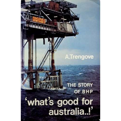 What's Good For Australia. The Story Of BHP
