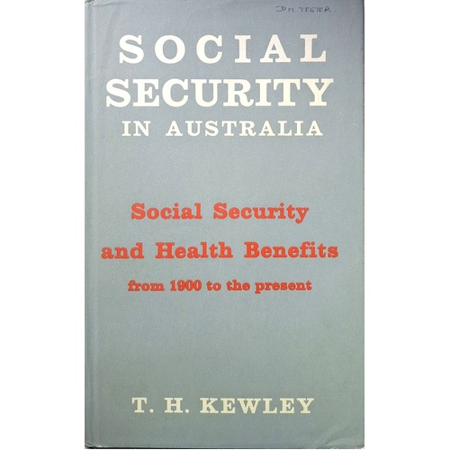 Social Security In Australia. Social Security And Health Benefits From 1900 To The Present