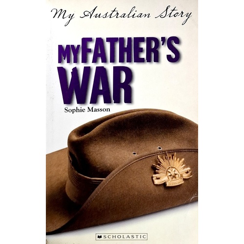My Australian Story. My Father's War