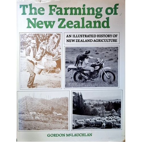 The Farming Of New Zealand. An Illustrated History Of New Zealand Agriculture