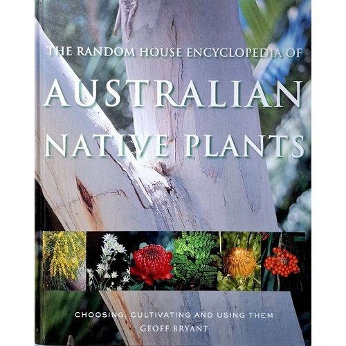 The Random House Encyclopedia Of Australian Native Plants