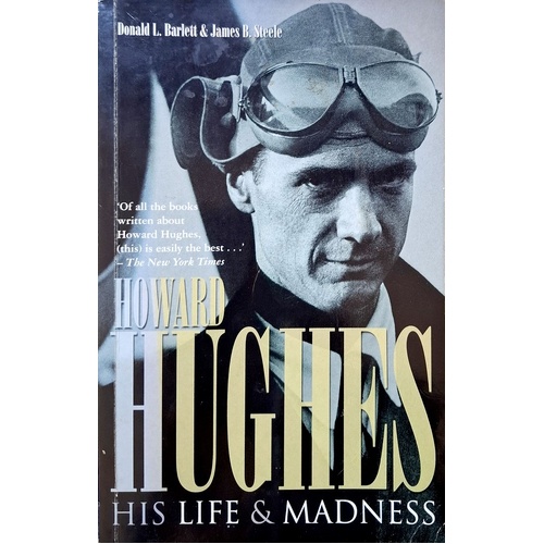 Howard Hughes. His Life And Madness