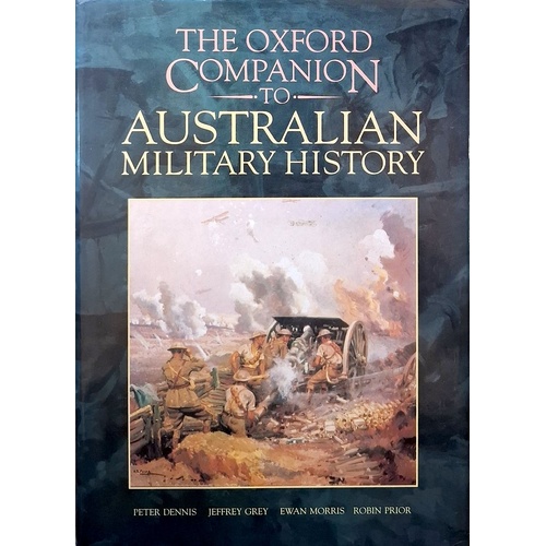The Oxford Companion To Australian Military History