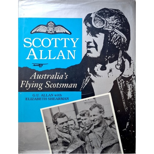 Scotty Allan. Australias Flying Scotsman