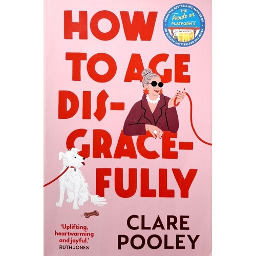 How To Age Disgracefully