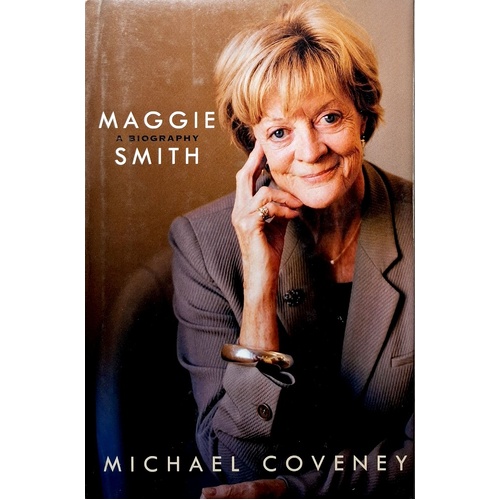 Maggie Smith. A Biography
