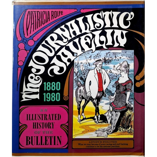The Journalistic Javelin. An Illustrated History Of The Bulletin