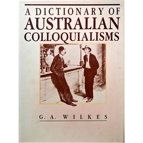 A Dictionary Of Australian Colloquialisms
