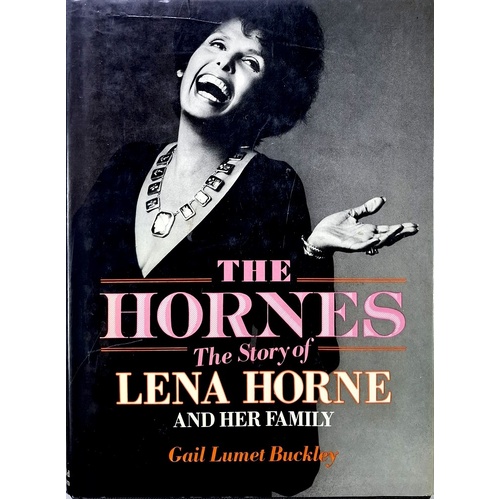 The Hornes. The Story Of Lena Horne And Her Family