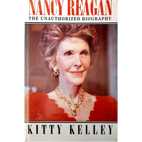 Nancy Reagan. The Unauthorised Biography