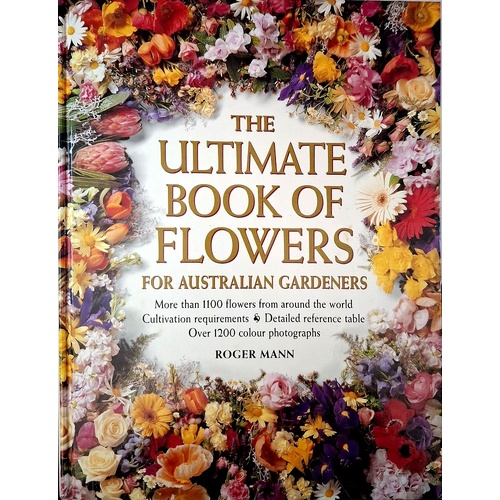 The Ultimate Book Of Flowers For Australian Gardeners