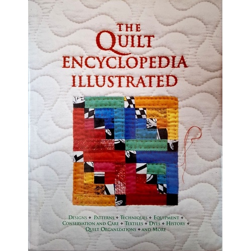 The Quilt Encyclopedia Illustrated