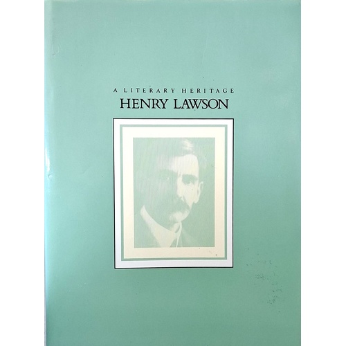 Henry Lawson. A Literary Heritage