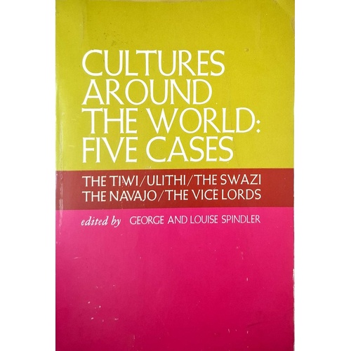 Cultures Around The World. Five Cases - The Tiwi, Ulithi, The Swazi, The Navago, The Vice Lords