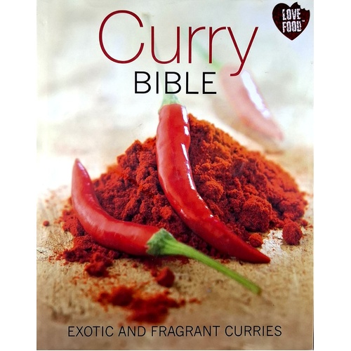 Curry Bible. Exotic And Gragrant Curries