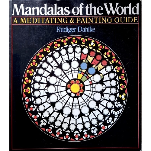 Mandalas Of The World. A Meditating & Painting Guide