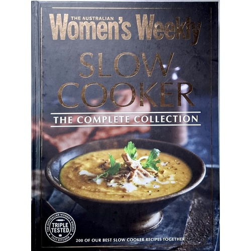 Slow Cooker. The Complete Collection