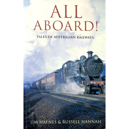 All Aboard. Tales Of Australian Railways