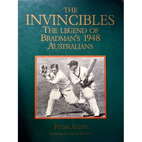 The Invincibles. The Legend Of Bradman's 1948 Australians