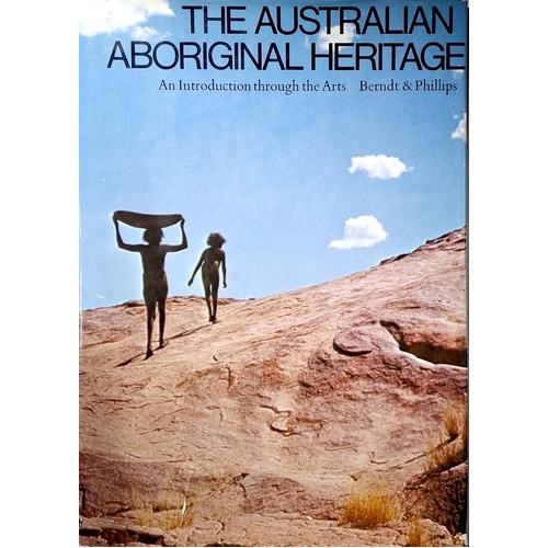 The Australian Aboriginal Heritage. An Introduction Through The Arts