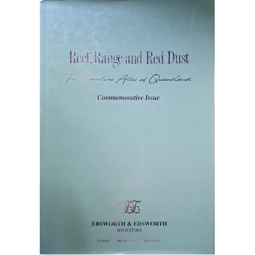 Reef, Range And Red Dust. The Adventure Atlas Of Queensland