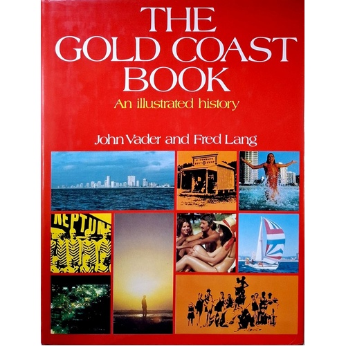 The Gold Coast Book. An Illustrated History