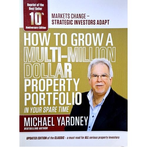 How To Grow A Multi-Million Dollar Property Portfolio-In Your Spare Time