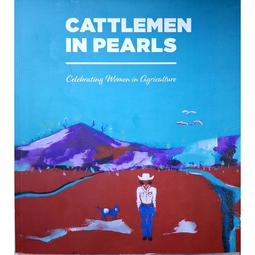 Cattlemen In Pearls. Celebrating Women In Agriculture
