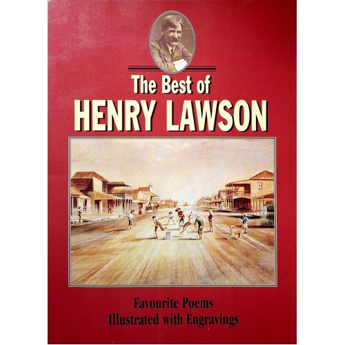 The Best Of Henry Lawson. Favourite Poems Illustrated With Engravings