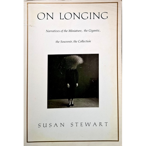 On Longing. Narratives Of The Miniature, The Gigantic, The Souvenir, The Collection