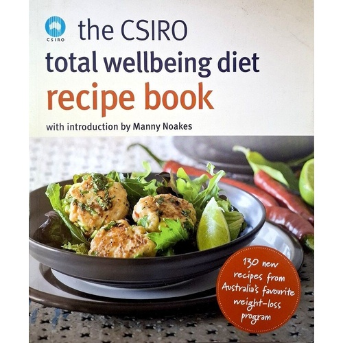 The CSIRO Total Wellbeing Diet Recipe Book - 130 New Recipes