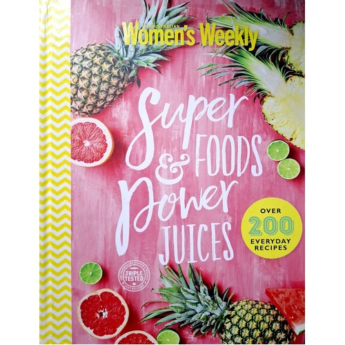 Super Foods & Power Juices. The Complete Collection