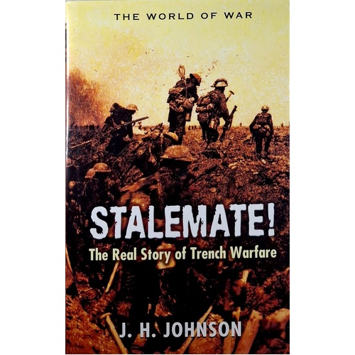 Stalemate. The Real Story Of Trench Warfare