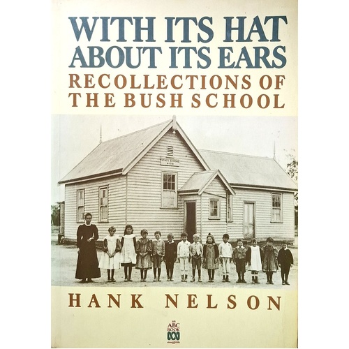 With Its Hat About Its Ears. Recollections Of The Bush School