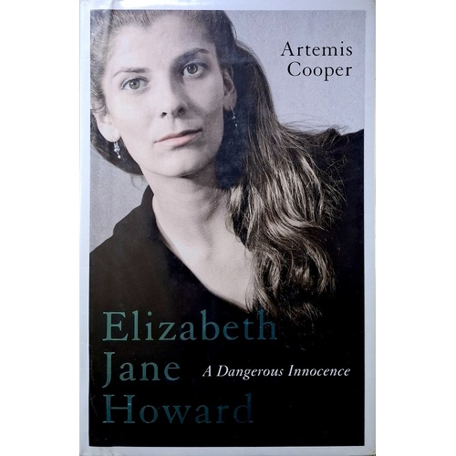 Elizabeth Jane Howard. A Dangerous Innocence