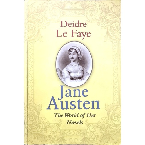 Jane Austin. The World Of Her Novels